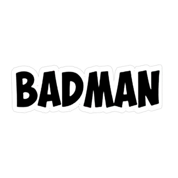 Badman Sticker, Father Days Sticker, Daddy Sticker - Picture 1 of 1